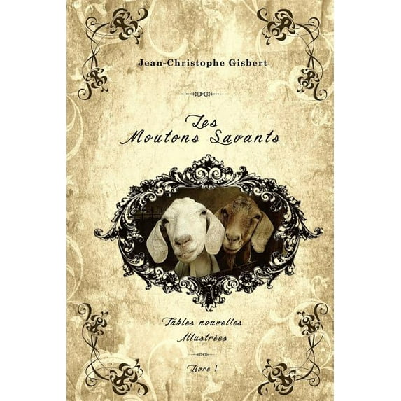 Les Moutons Savants: Fables nouvelles illustrées - Livre I (Paperback)