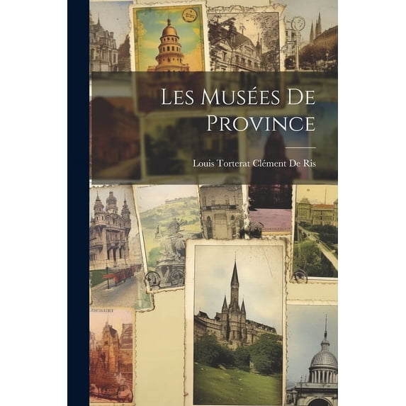 Les Musées De Province (Paperback)