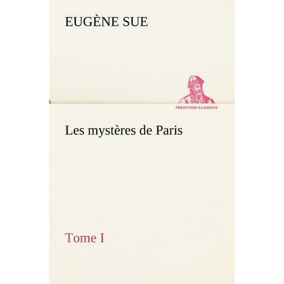 Les Mysteres de Paris, Tome I (Paperback)