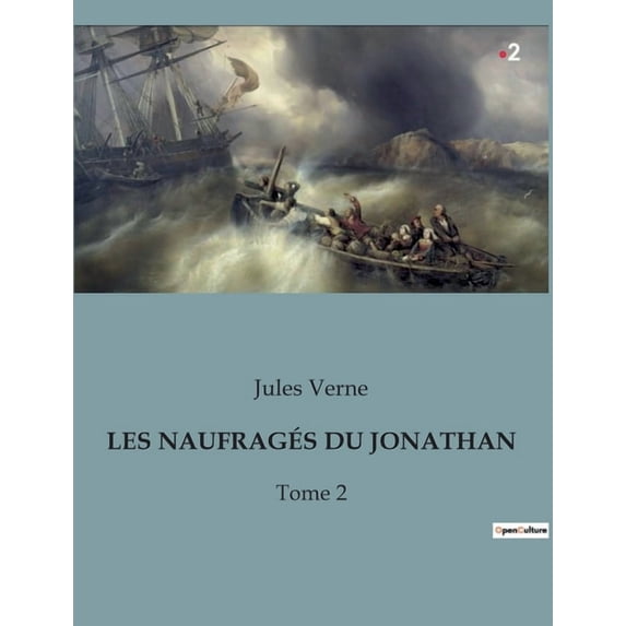 Les Naufragés Du Jonathan: Une quête de liberté aux confins du monde, (Paperback)
