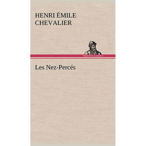 Les Nez-Percés (Hardcover)