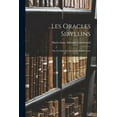 thumbnail image 1 of Les Oracles Sibyllins: Ou, La Suite Des Souvenirs Prophétiques (Paperback), 1 of 1