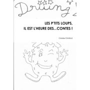 Les PTits Loups, Il Est lHeure Des... Contes !, Paperback