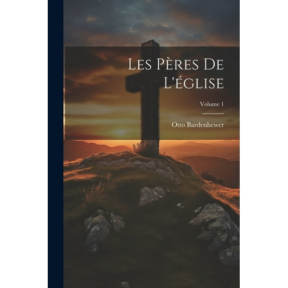 Les Pères De L'église; Volume 1 (Paperback)