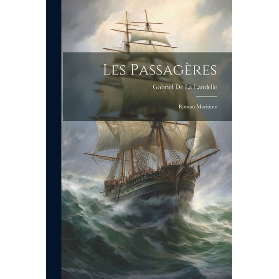 Les Passagères : Roman Maritime (Paperback)