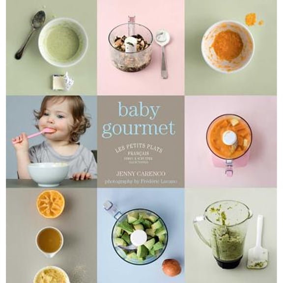 Pre-Owned Les Petits Plats Francais: Baby Gourmet (Hardcover) 0857205935 9780857205933