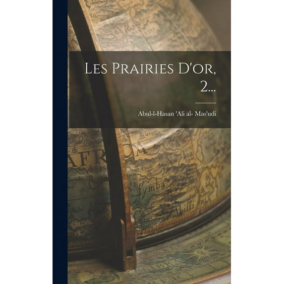 Les Prairies D'or, 2... (Hardcover)