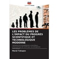 thumbnail image 1 of Les Problèmes de l'Impact Du Progrès Scientifique Et Technologique Moderne (Paperback), 1 of 1