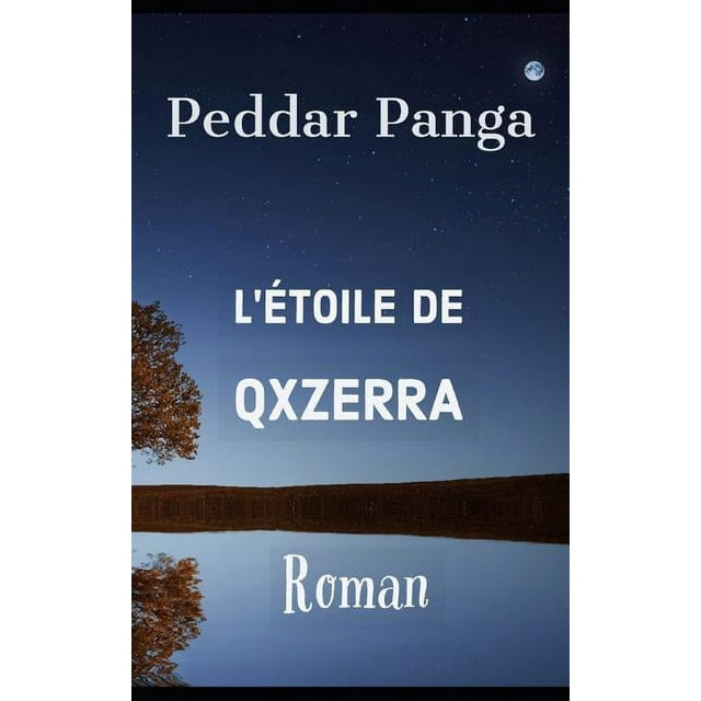 Les Profondeurs de Qxzerra: L'Étoile de Qxzerra : Roman (Series #1) (Paperback)