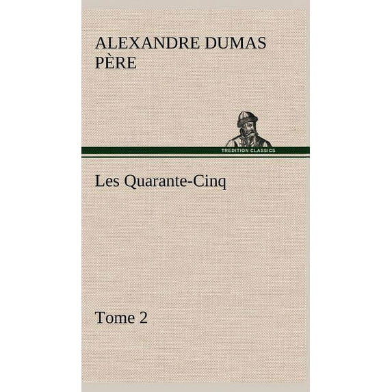Les Quarante-Cinq - Tome 2 (Hardcover)