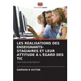 thumbnail image 1 of Les Réalisations Des Enseignants-Stagiaires Et Leur Attitude À l'Égard Des Tic, (Paperback), 1 of 1