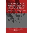 thumbnail image 1 of Les Récits du Ministère de Jésus Christ: Pour les Enfants (Paperback), 1 of 1
