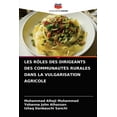 thumbnail image 1 of Les Rôles Des Dirigeants Des Communautés Rurales Dans La Vulgarisation Agricole (Paperback), 1 of 1