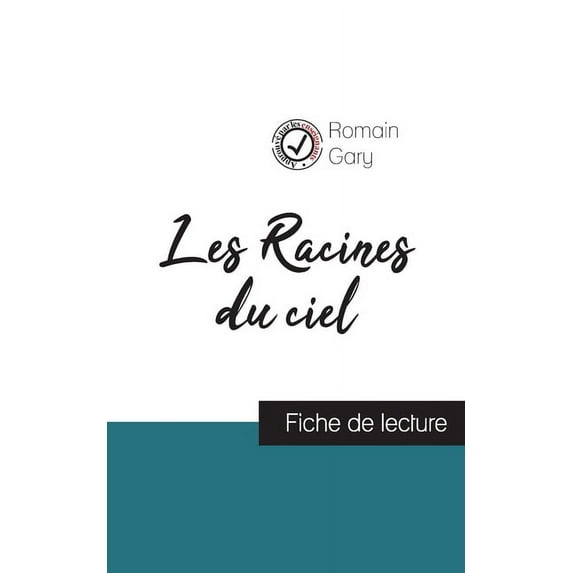 Les Racines du ciel de Romain Gary (fiche de lecture et analyse complète de l'oeuvre), (Paperback)