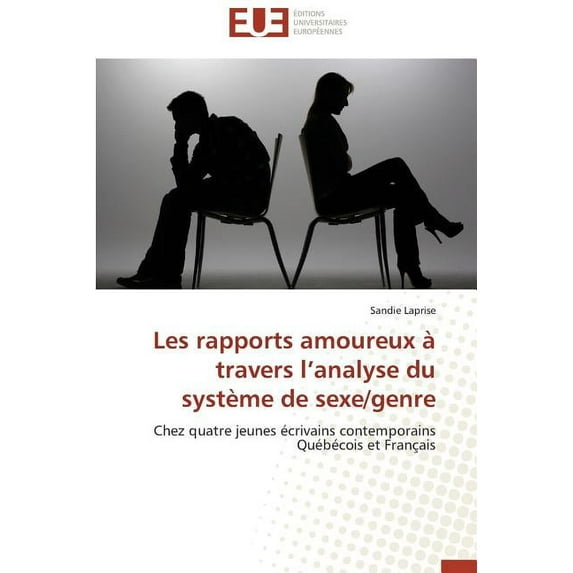 Omn.Univ.Europ.: Les Rapports Amoureux À Travers L Analyse Du Système de Sexe/Genre (Paperback)