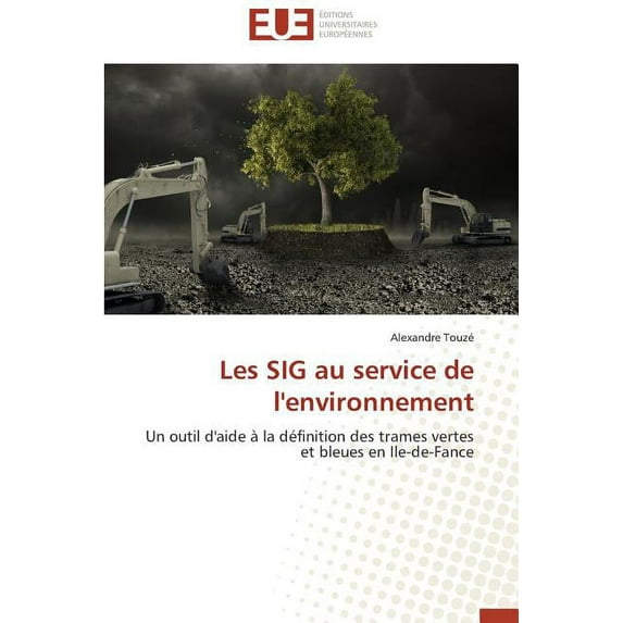 Omn.Univ.Europ.: Les Sig Au Service de l'Environnement (Paperback)