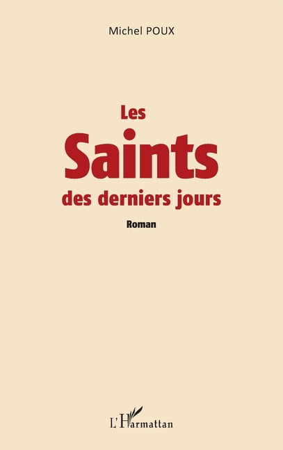 Les Saints des derniers jours, (Paperback)