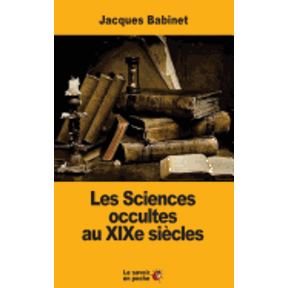Les Sciences occultes au XIXe sicles (Paperback)