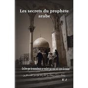 Les Secrets Du Prophete Arabe Les secrets du prophete arabe Paperback