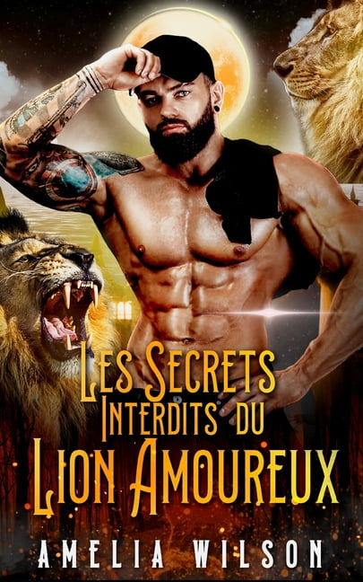 Les Secrets Interdits du Lion Amoureux: Lion Amour Interdit Secrets Paranormal, (Paperback)