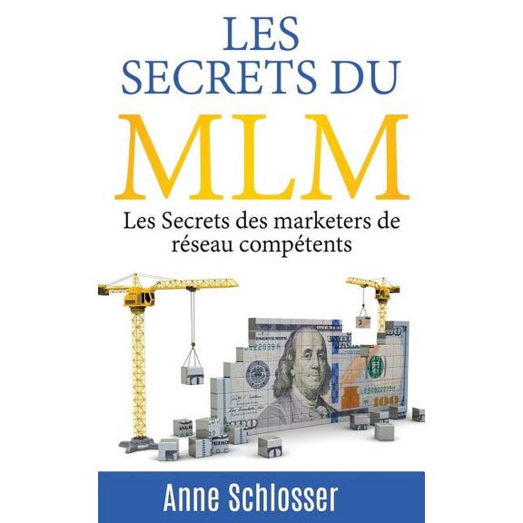 Les Secrets du MLM: Les Secrets des marketers de rseau comptents, (Paperback)