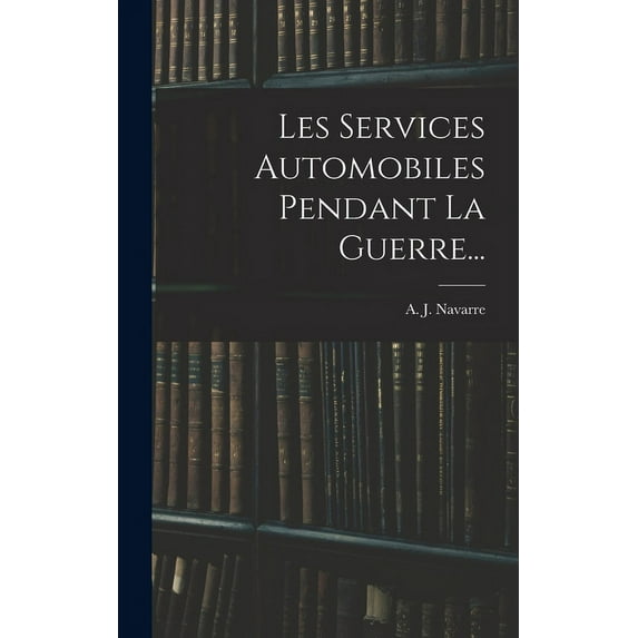 Les Services Automobiles Pendant La Guerre...