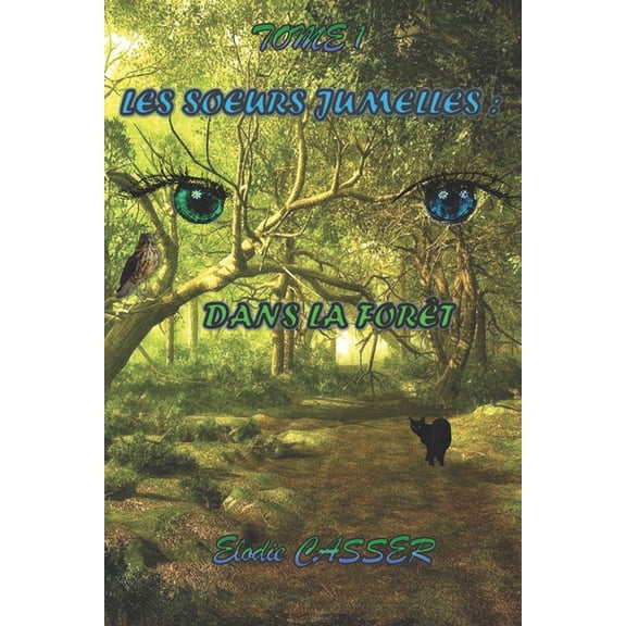 Les Soeurs jumelles: Dans la fort, (Paperback)