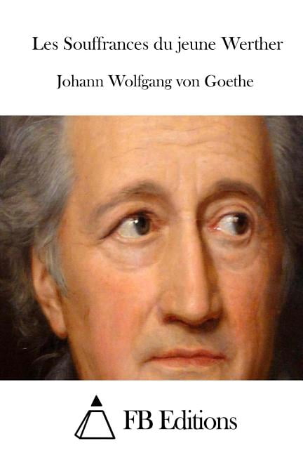 Les Souffrances du jeune Werther, (Paperback)