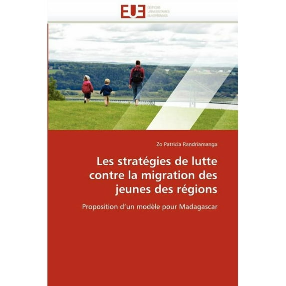 Omn.Univ.Europ.: Les Stratégies de Lutte Contre La Migration Des Jeunes Des Régions (Paperback)