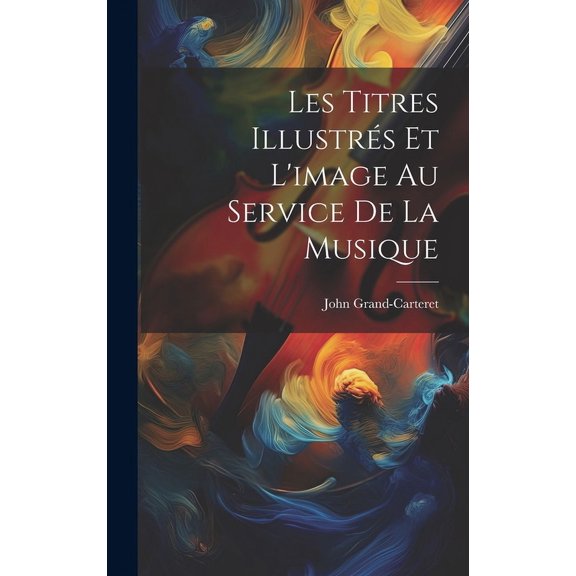 Les Titres Illustrs Et L'image Au Service De La Musique (Hardcover)