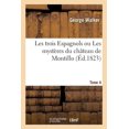 thumbnail image 1 of Les Trois Espagnols Ou Les Mystères Du Château de Montillo (Paperback), 1 of 1