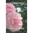 thumbnail image 1 of LINTEMPORELLE LES TROIS ROSES French Edition Paperback 152038341X 9781520383415 Henri LASSERRE, 1 of 1