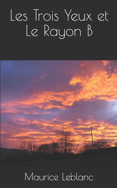 Les Trois Yeux et Le Rayon B (Paperback)