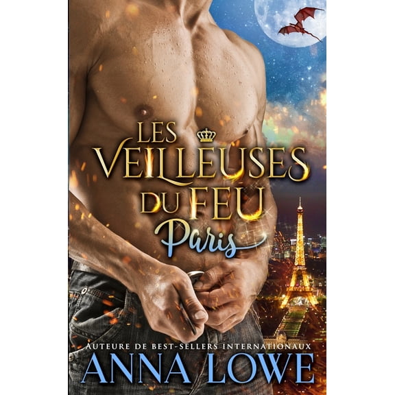 Les Veilleuses du feu : Paris Milliardaires Et Gardiens French Edition Paperback 1953468918 9781953468918 Anna Lowe