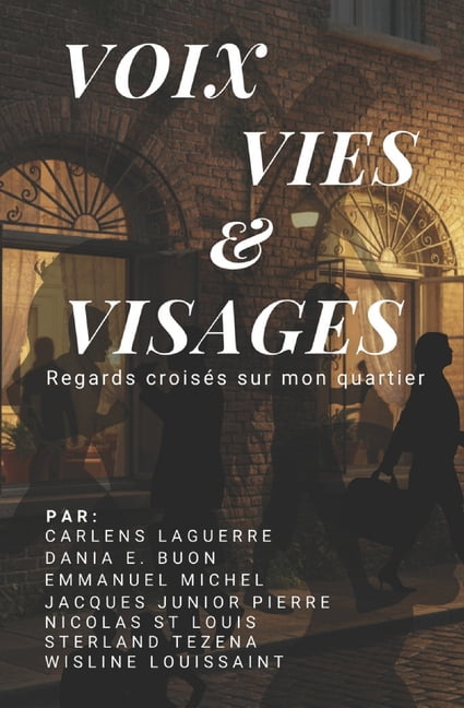 Les Visages Qui Ont MarquÃ©s Nos Vies. Voix, vies et visages, Book 1, (Paperback)