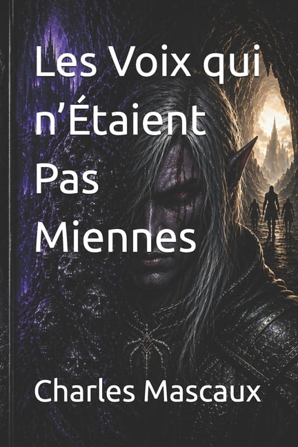 Les Voix qui n'Ãtaient Pas Miennes, (Paperback)
