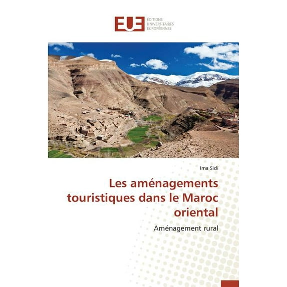 Omn.Univ.Europ.: Les Aménagements Touristiques Dans Le Maroc Oriental (Paperback)
