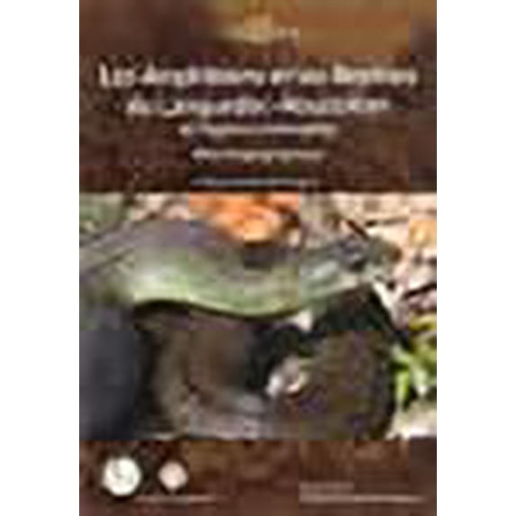 Les amphibiens et les reptiles du Languedoc-Roussillon et régions limitrophes (French Edition)