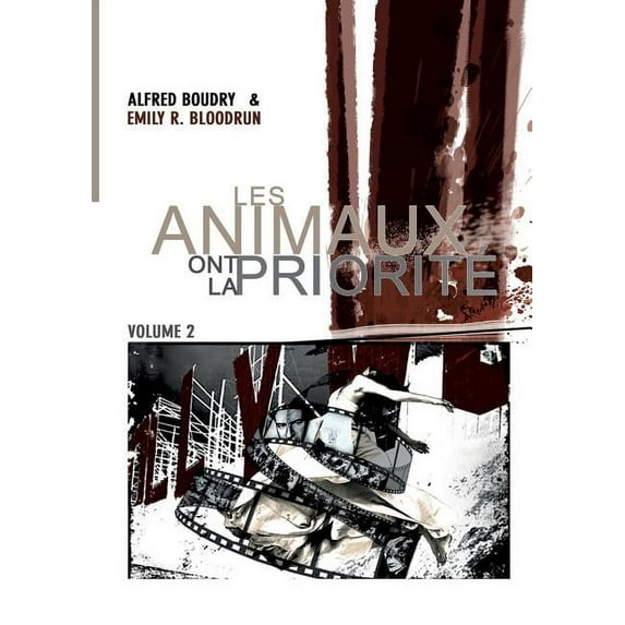Les animaux ont la priorité: Volume 2, (Paperback)