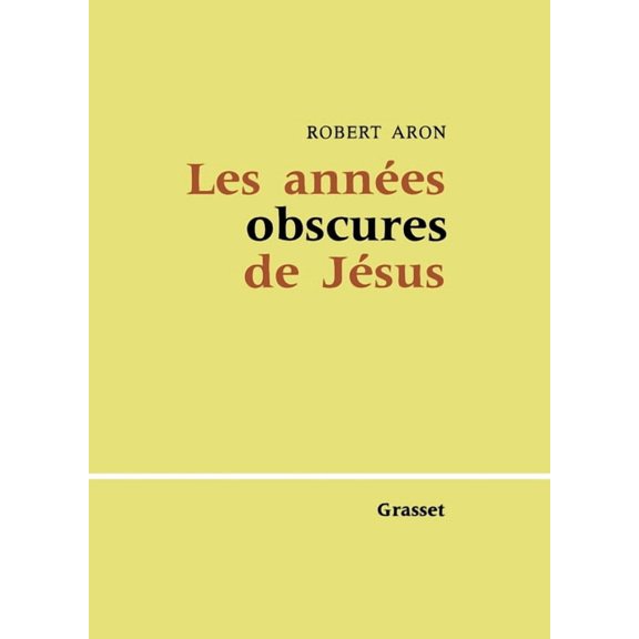 Les annes obscures de Jsus, (Paperback)