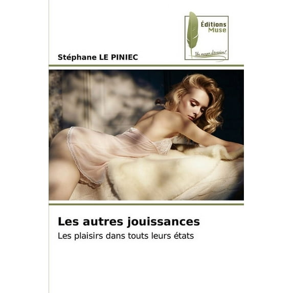Les autres jouissances, (Paperback)
