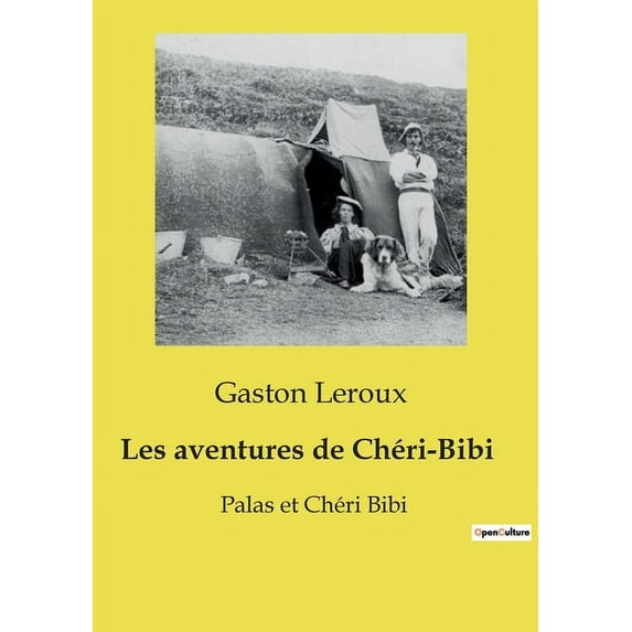 Les aventures de Chéri-Bibi: La quête désespérée d'un homme pour la vérité, (Paperback)