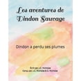 thumbnail image 1 of Les aventures de Dindon Sauvage: Dindon perdu ses plumes, (Paperback), 1 of 1