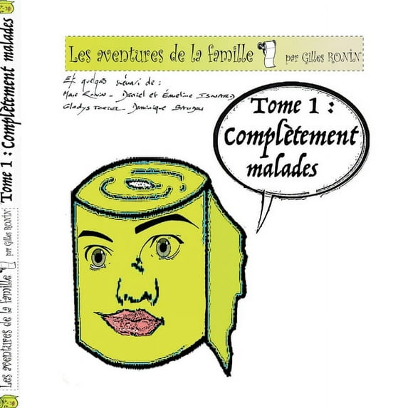 Les aventures de la famille PQ: Complètement malades, (Paperback)