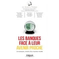 thumbnail image 1 of Les banques face à leur avenir proche: Les banques, miroir d'un nouveau monde (Paperback), 1 of 1