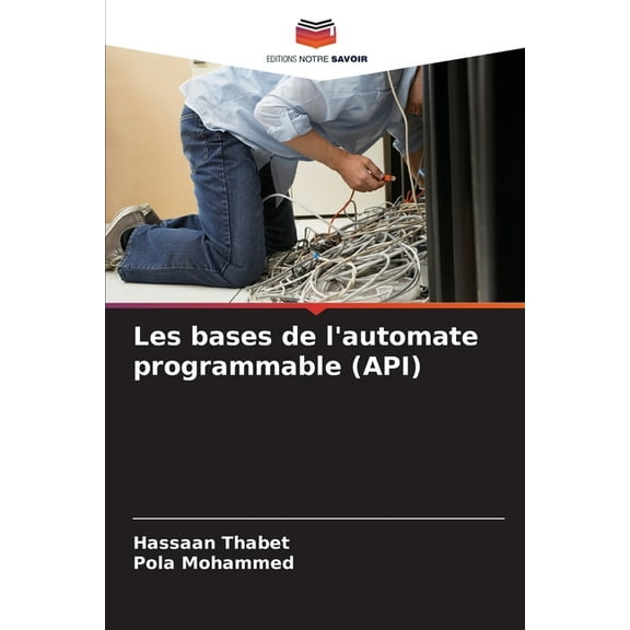 Les bases de l'automate programmable (API), (Paperback)