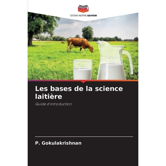 Les bases de la science laitire, (Paperback)