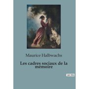 Les cadres sociaux de la m moire, Paperback