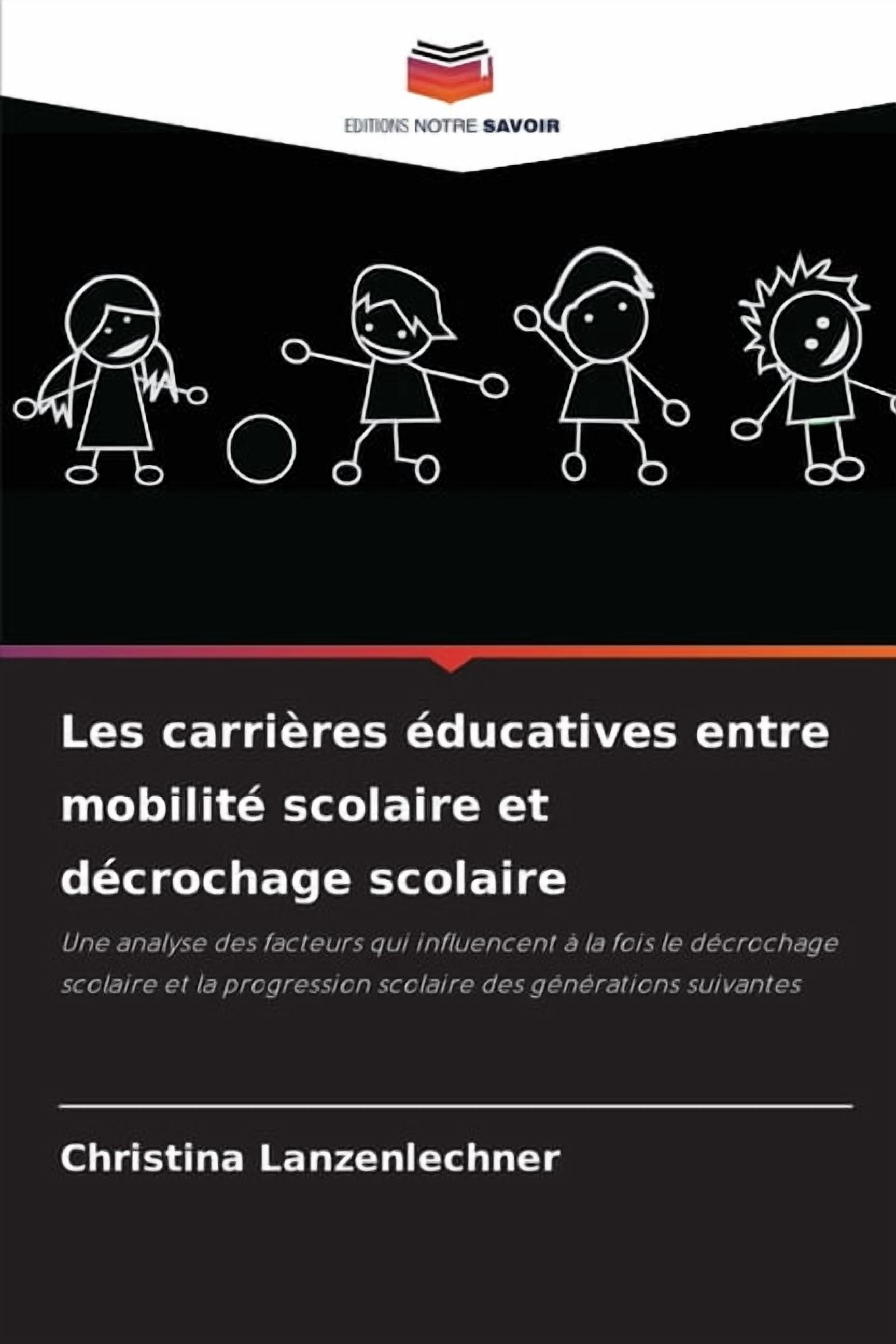 Les carriÃ¨res Ã©ducatives entre mobilitÃ© scolaire et dÃ©crochage scolaire, (Paperback)