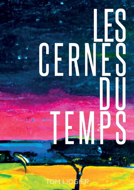 Les cernes du temps: Le cycle de l'arborescence du malheur, (Paperback)